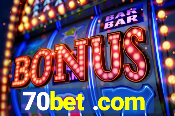 70bet .com